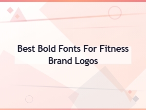 Best Bold Fonts for Fitness Brand Logos That Stand Out